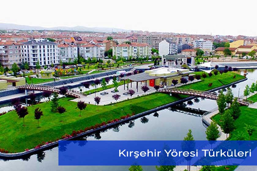 Kırşehir Yöresine Ait Türküler