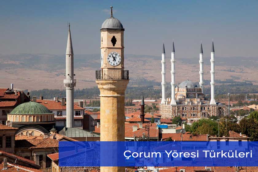 Çorum Yöresine Ait Türküler