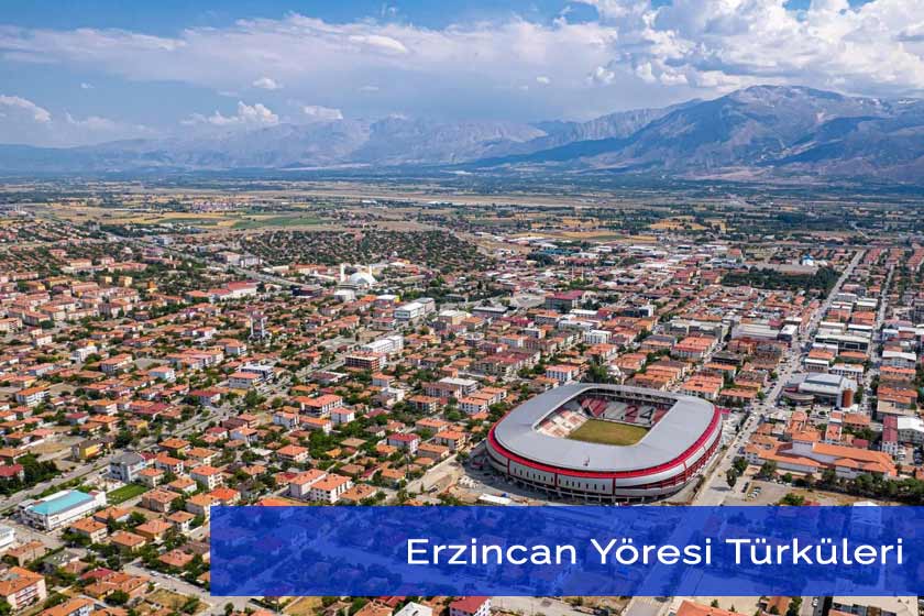 Erzincan Yöresine Ait Türküler