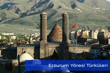 Erzurum Yöresine Ait Türküler