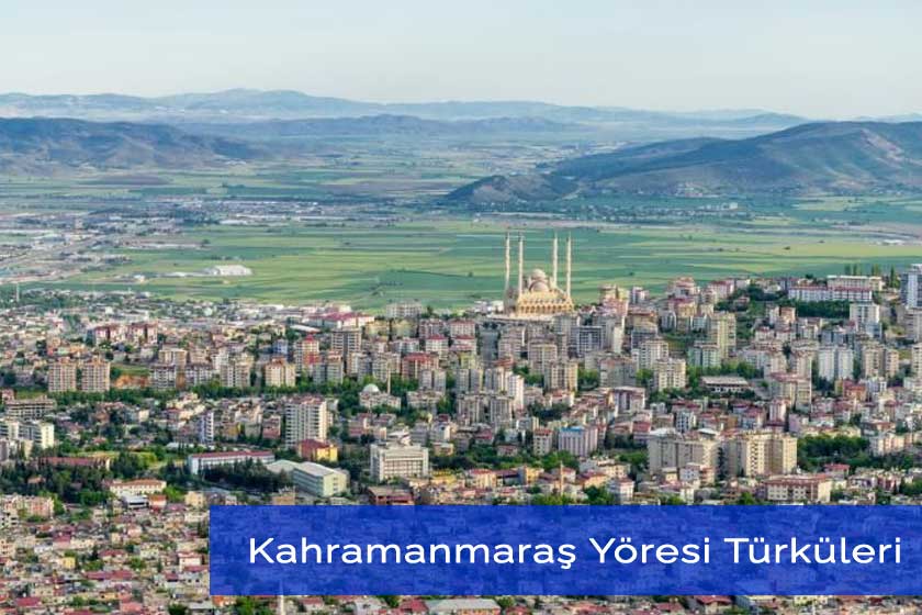 Kahramanmaraş Yöresine Ait Türküler